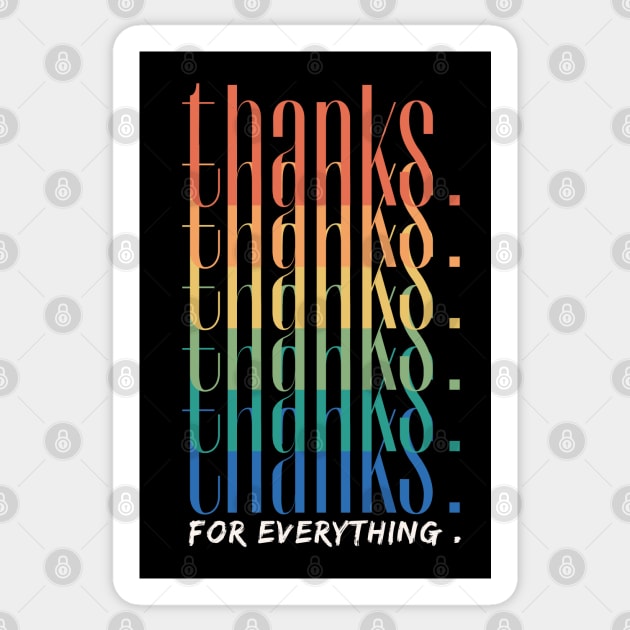 Thanks for Everything Sticker by ColorShades